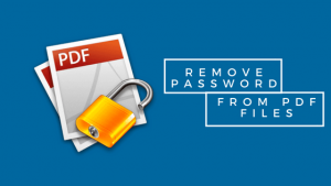 How to Remove Password from PDF Files